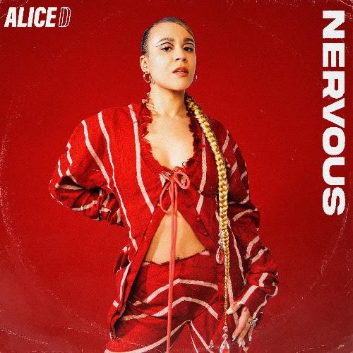 Alice D Shares the new single ‘Nervous’