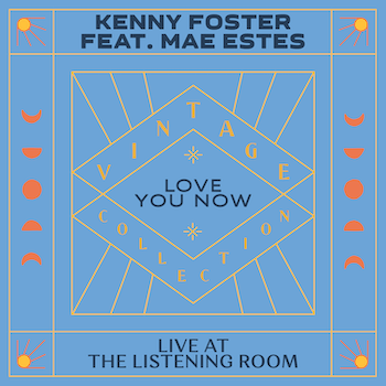 Kenny Foster and Mae Estes Release the Live Version of 'Love You Now'