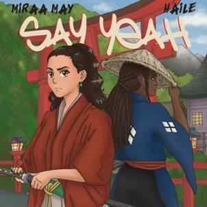 MIRAA MAY X HAILE Release Video For SAY YEAH