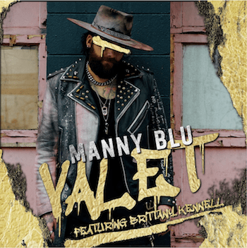 Manny Blu Releases “Valet” Feat. Brittany Kennell (Out Today)