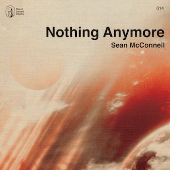 Sean McConnell’s New Song “Nothing Anymore” - Out Now